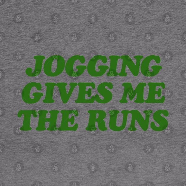 Jogging Give Me The Runs by darklordpug